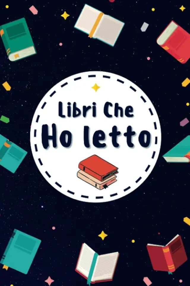 Libri Che Ho Letto: Diario di lettura | Reading journal italiano | Tieni traccia dei tuoi libri e delle tue recensioni | 100 pagine ''15,24 x 22,86 cm"