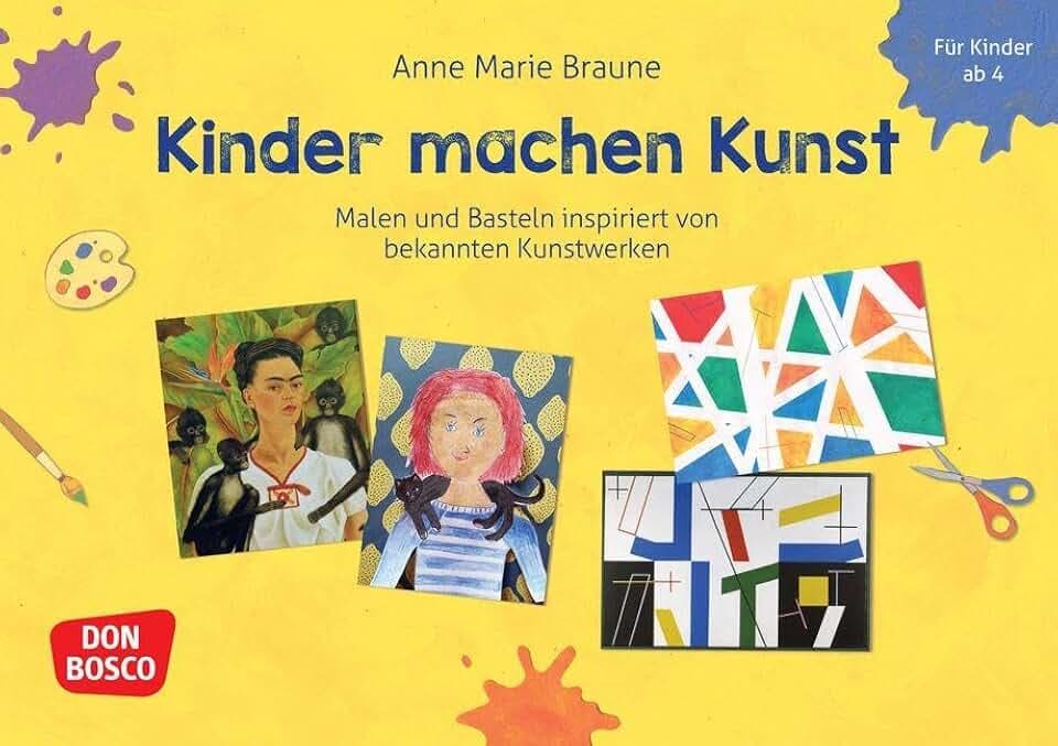 Kinder machen Kunst. Malen und Basteln inspiriert von bekannten Kunstwerken: Für Kita, Grundschule und Hort. Berühmte Künstler mit Kindern entdecken, ... Henri Matisse (Kinder, Kunst und Kreativität)