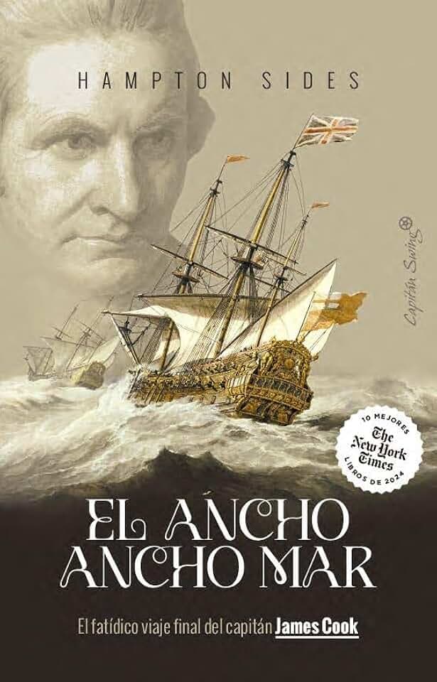 El ancho mar: El fatídico viaje final del capitán James Cook (Ensayo)