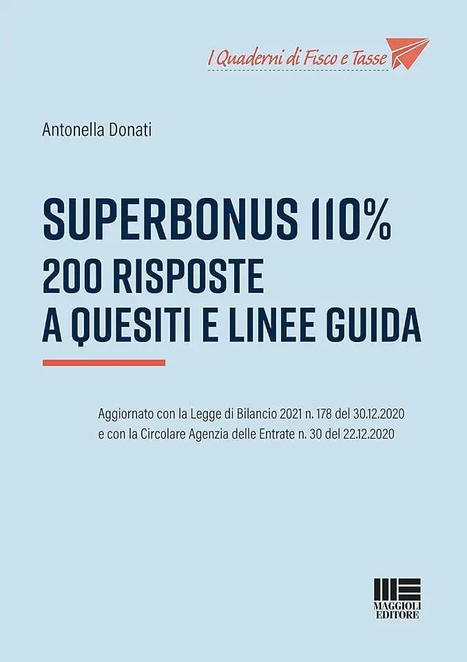 Superbonus 110%. 200 risposte a quesiti e linee guida (Professionisti & Imprese)