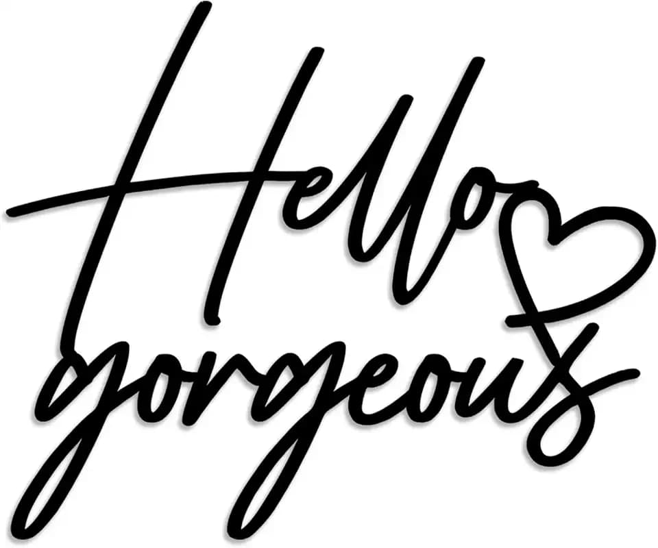 Hello gorgeous metal wall decor - simple black text room decoration wall art home decor for living room, bathroom, bedroom, office (Black)