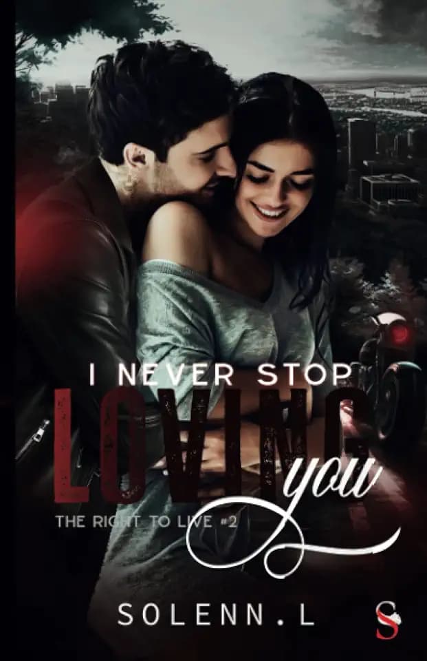 I NEVER STOP LOVING YOU: The Right To love #2