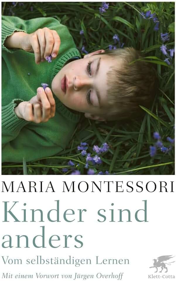 Kinder sind anders: Vom selbständigen Lernen