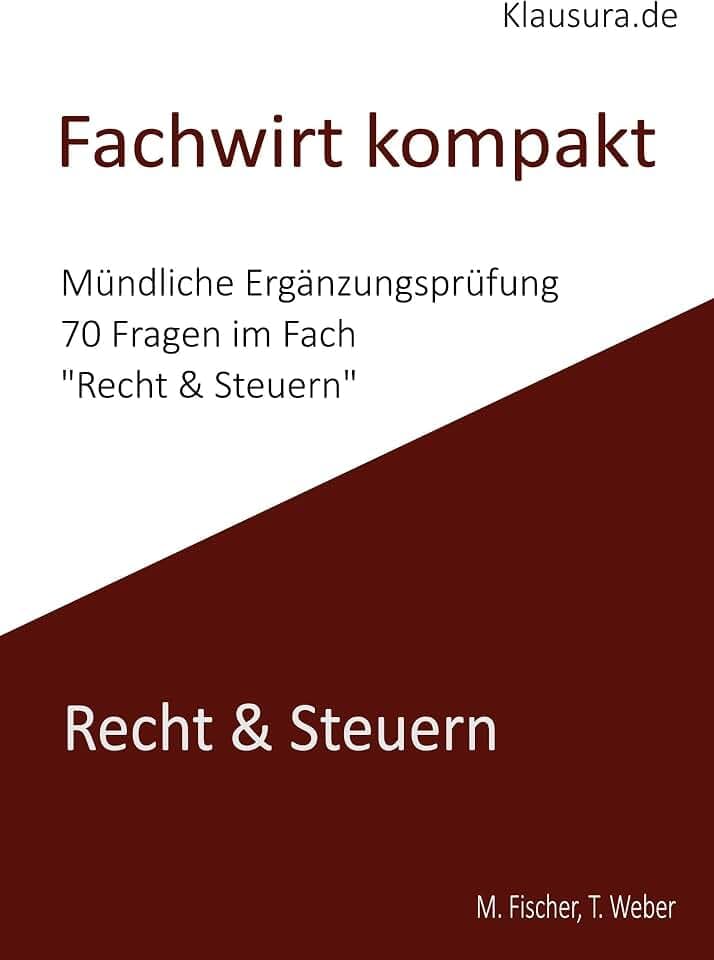 Fachwirt Kompakt: Mündliche Ergänzungsprüfung Recht & Steuern