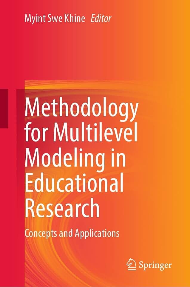 Methodology for Multilevel Modeling in Educational Research: Concepts and Applications