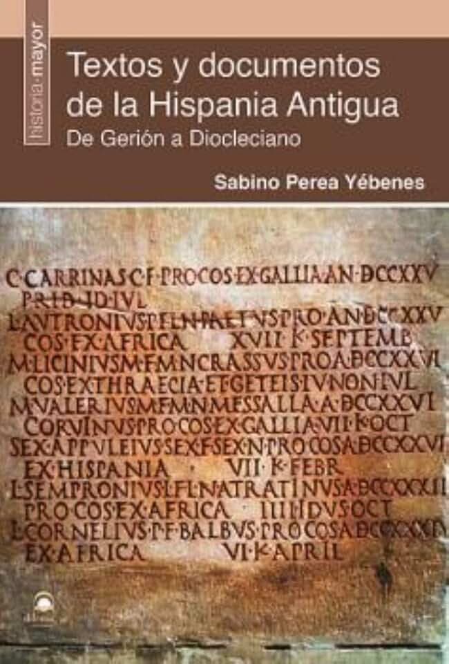 Textos y documentos de la Hispania antigua: De Gerión a Diocleciano