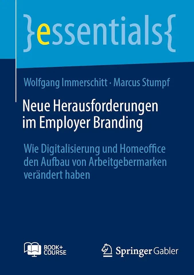 Neue Herausforderungen im Employer Branding: Wie Digitalisierung und Homeoffice den Aufbau von Arbeitgebermarken verändert haben (essentials plus online course)