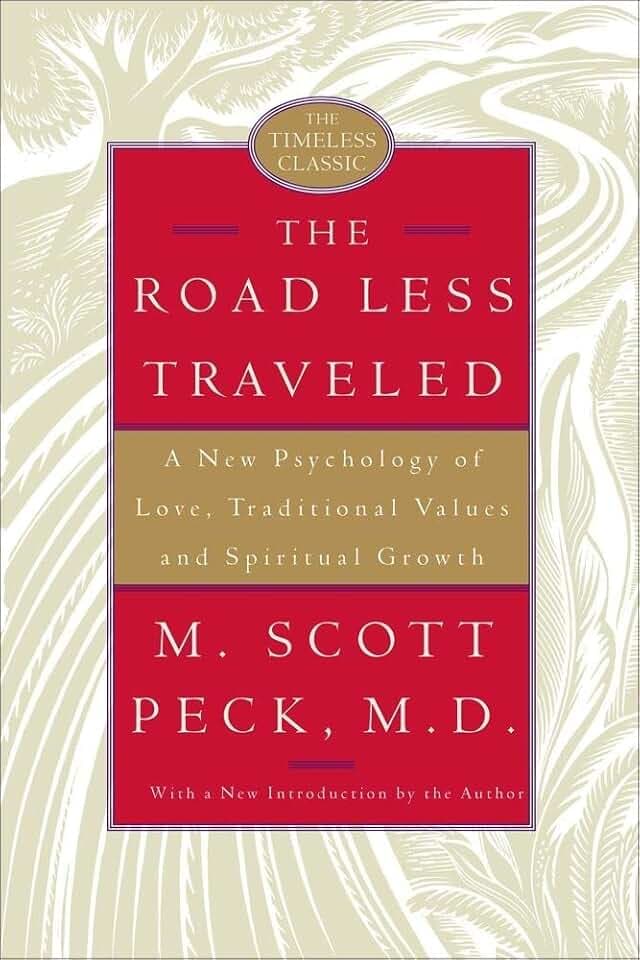 The Road Less Traveled, 25th Anniversary Edition: A New Psychology of Love, Traditional Values, and Spiritual Growth