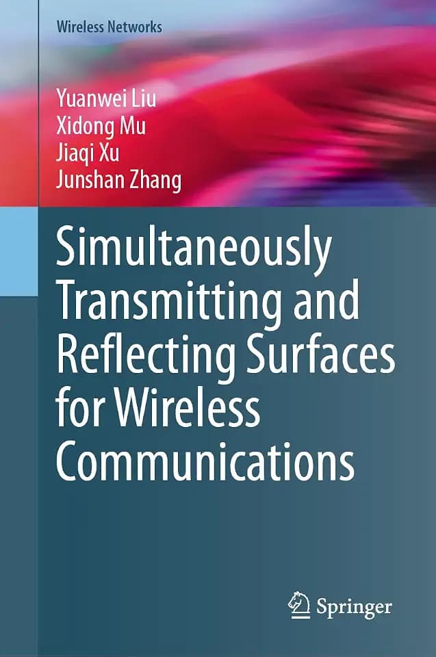Simultaneously Transmitting and Reflecting Surfaces for Wireless Communications (Wireless Networks)