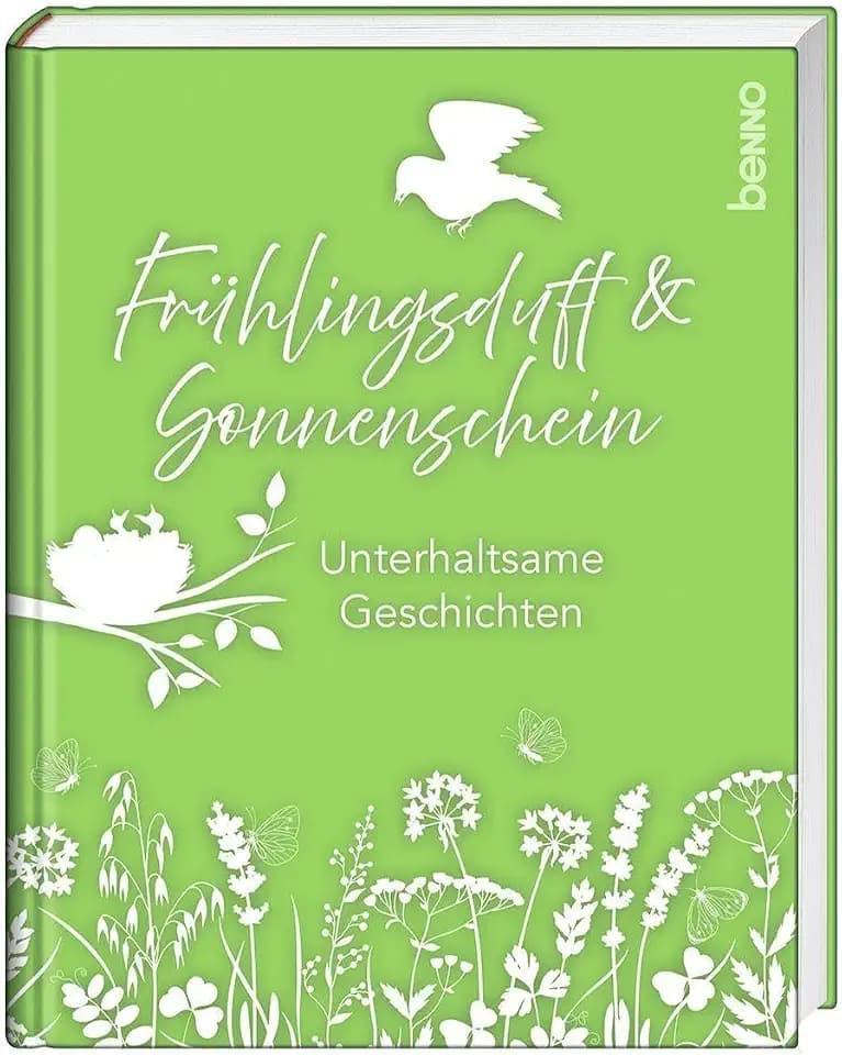 Frühlingsduft & Sonnenschein: Unterhaltsame Geschichten