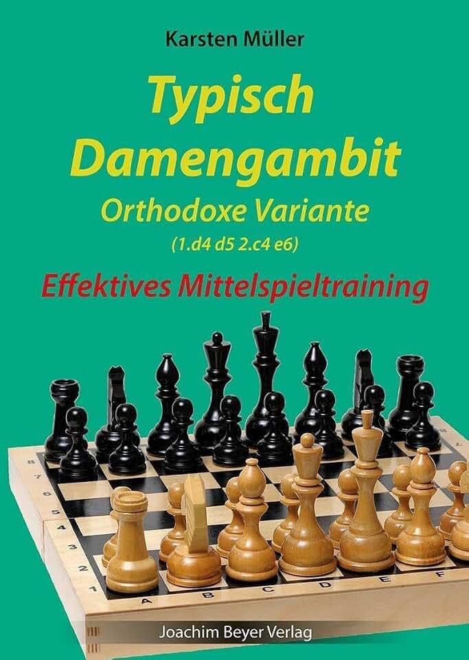 Typisch Damengambit - Orthodoxe Variante: Effektives Mittelspieltraining