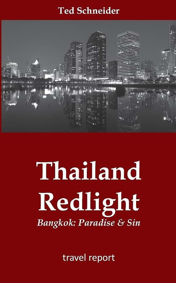 Thailand Redlight: Bangkok: Paradise & Sin
