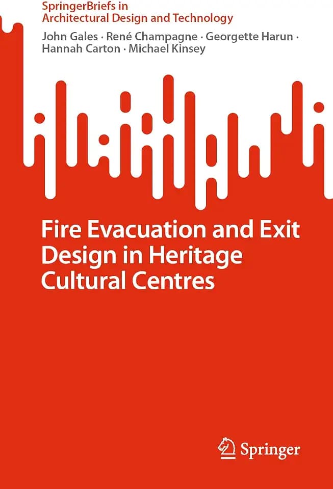 Fire Evacuation and Exit Design in Heritage Cultural Centres (SpringerBriefs in Architectural Design and Technology)