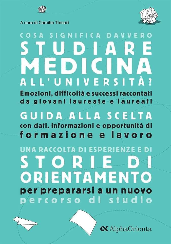 Cosa significa davvero studiare Medicina all'università. Edizione 2026-2027. Guida di orientamento post-diploma