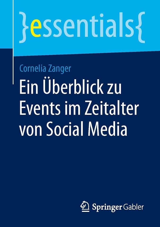 Ein Überblick zu Events im Zeitalter von Social Media (essentials)