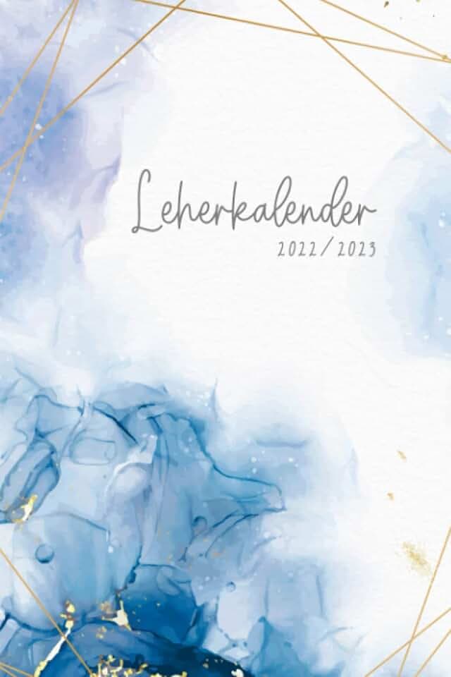 Lehrerkalender 2022 2023: Lehrerplaner, Schulplaner für das neue Schuljahr August 22 bis August 23 zur Planung und Unterrichtsvorbereitung, ideales ... & Schulkalender für Lehrplan