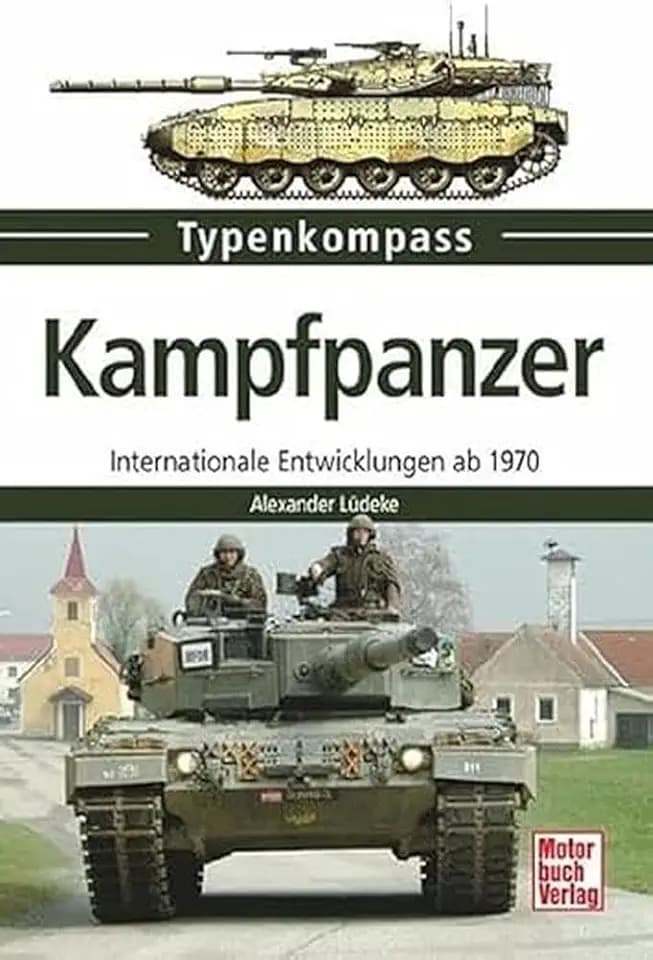 Kampfpanzer: Internationale Entwicklungen ab 1970 (Typenkompass)