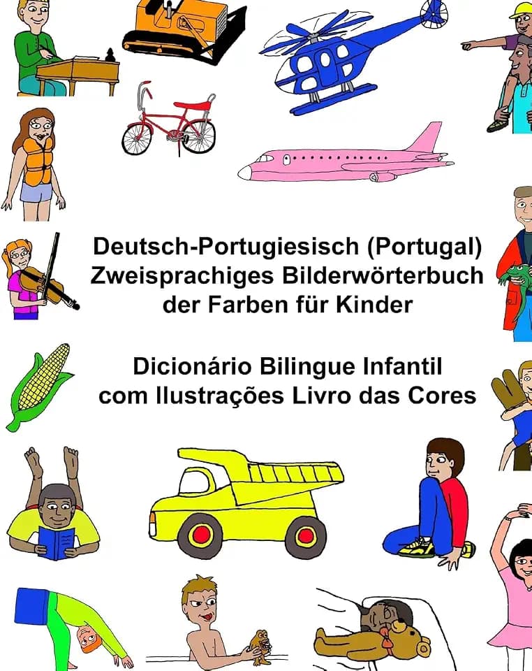 Deutsch-Portugiesisch (Portugal) Zweisprachiges Bilderwörterbuch der Farben für Kinder Dicionário Bilingue Infantil com Ilustrações Livro das Cores (FreeBilingualBooks.com)