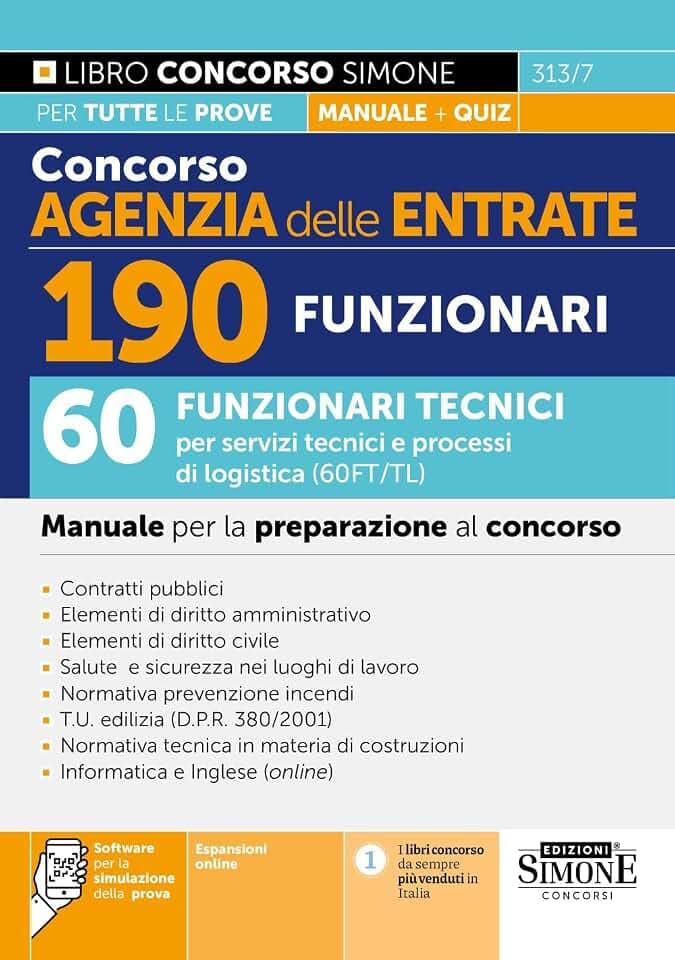 Concorso Agenzia delle Entrate - 190 Funzionari - 60 Funzionari per servizi tecnici e processi di logistica (60FT/TL) - Manuale per la preparazione al concorso (Concorsi e abilitazioni)