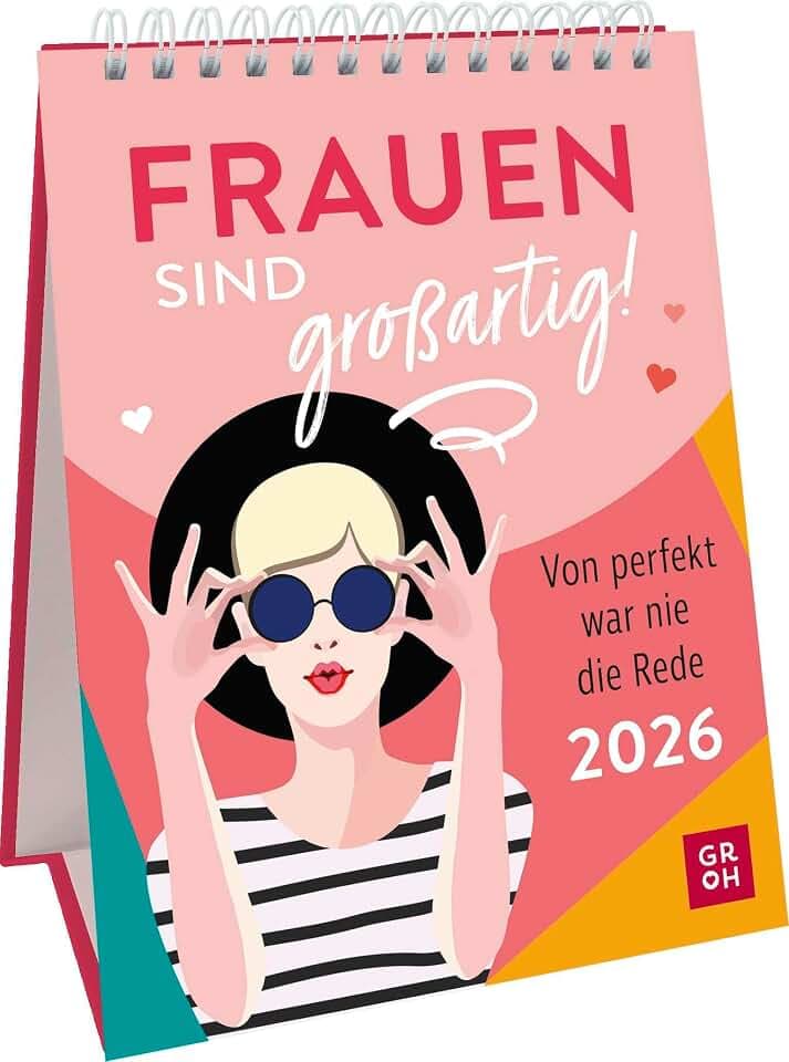 Wochenkalender 2026: Frauen sind großartig! Von perfekt war nie die Rede: Frauenkalender mit starken Sprüchen und Zitaten. Tischkalender zum Aufstellen im Hochformat