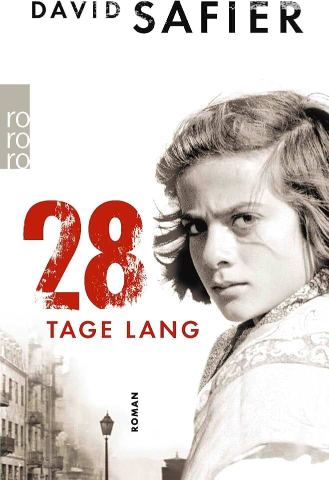 28 Tage lang: Roman. Ausgezeichnet mit dem Buxtehuder Bullen 2014