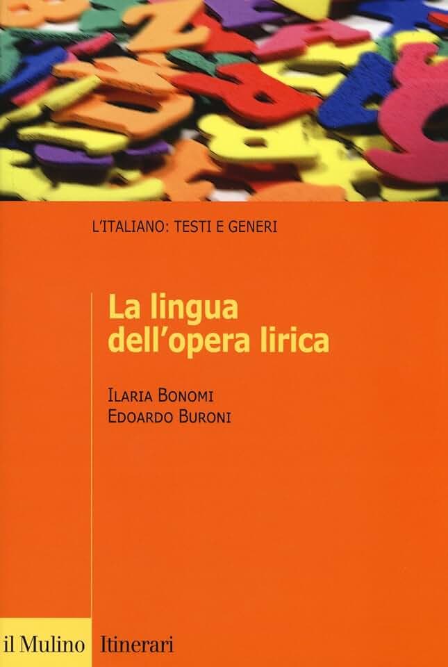 La lingua dell'opera lirica (Itinerari. Filologia e critica letteraria)