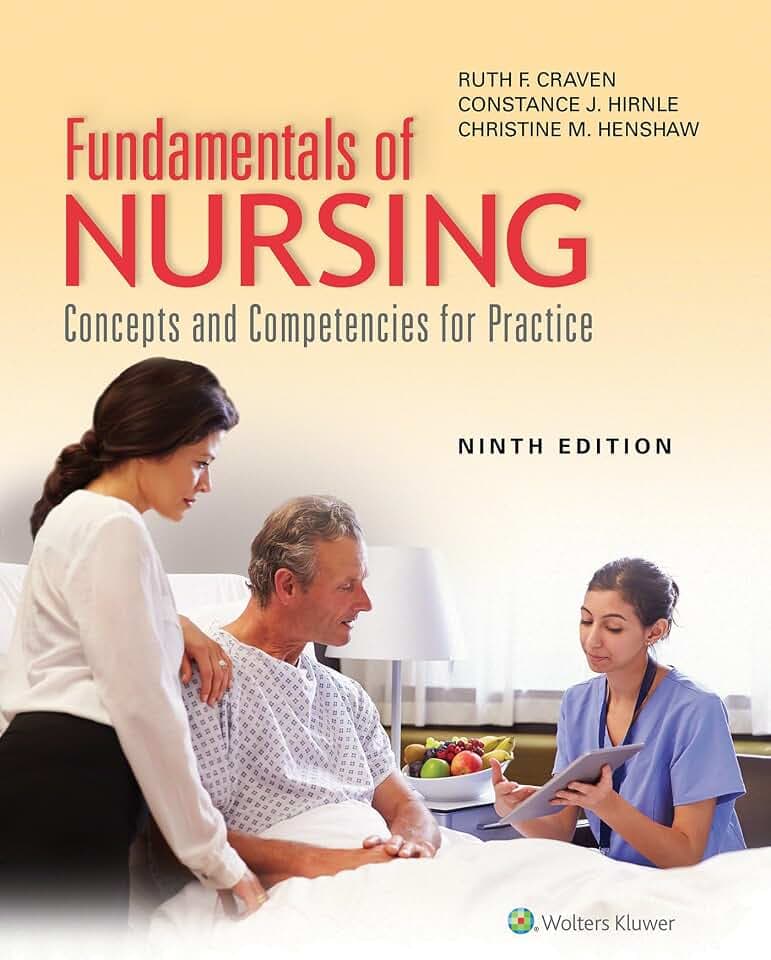 Fundamentals of Nursing: Concepts and Competencies for Practice