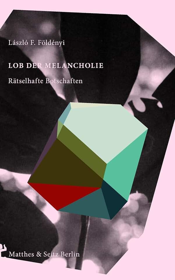 Lob der Melancholie: Rätselhafte Botschaften