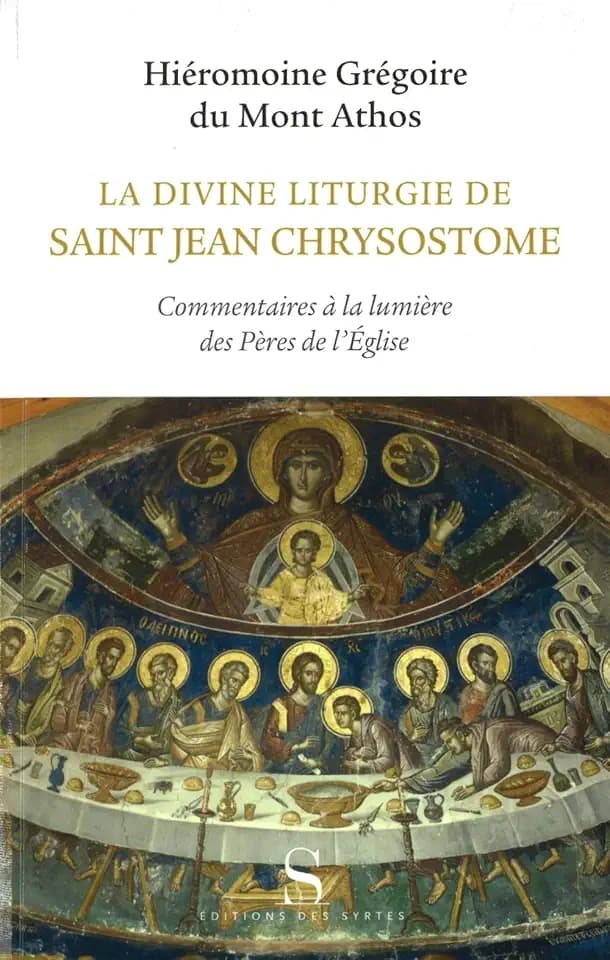 La divine liturgie de saint jean Chrysostome: Commentaires à la lumière des Pères de l'Eglise