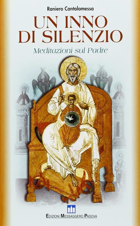 Un inno di silenzio. Meditazioni sul Padre (Spiritualità liturgica)
