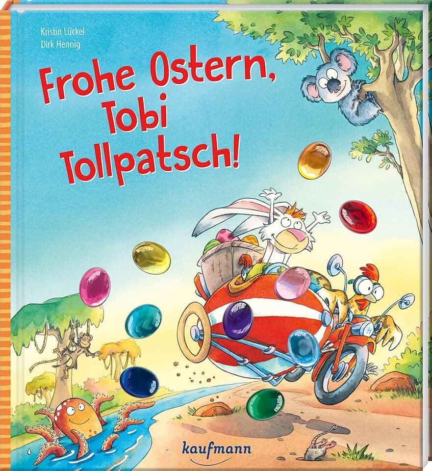 Frohe Ostern, Tobi Tollpatsch!: Funkel-Bilderbuch mit Glitzersteinen (Bilderbuch mit integriertem Extra - Ein Osterbuch: Kinderbücher ab 3 Jahre)