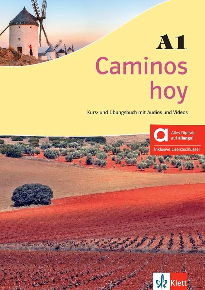 Caminos hoy A1 – Hybride Ausgabe allango: Spanisch. Kurs- und Übungsbuch mit Audios und Videos inklusive Lizenzschlüssel allango (24 Monate)