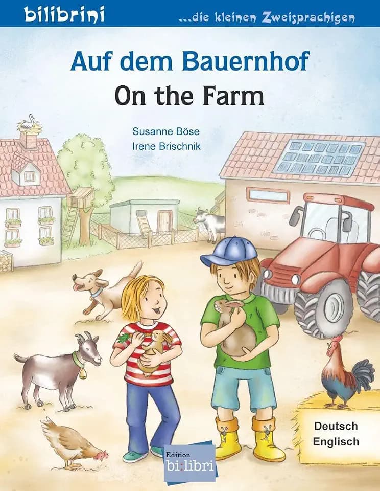 Auf dem Bauernhof (Deutsch-Englisch): Zweisprachiges Kinderbuch (bilibrini - die kleinen Zweisprachigen)