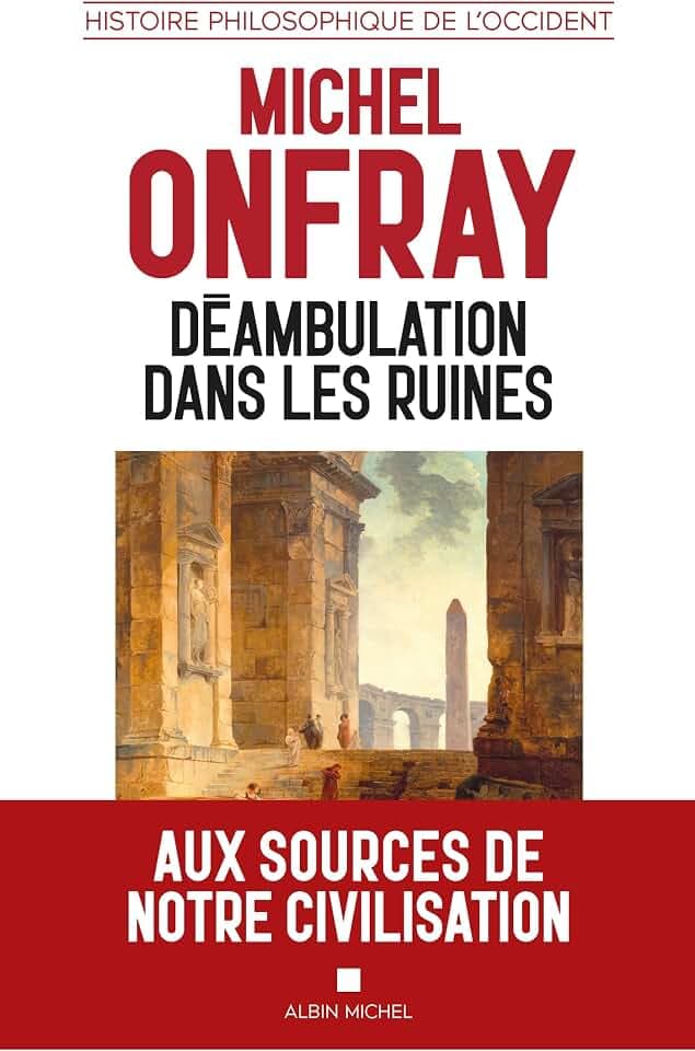 Déambulation dans les ruines: Essai