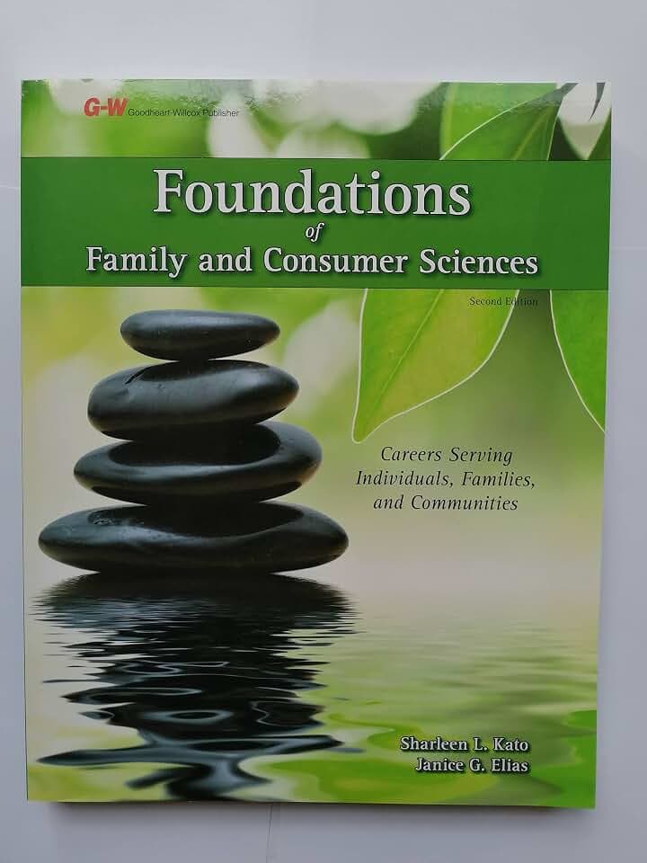 Foundations of Family and Consumer Sciences: Careers Serving Individuals, Families, and Communities