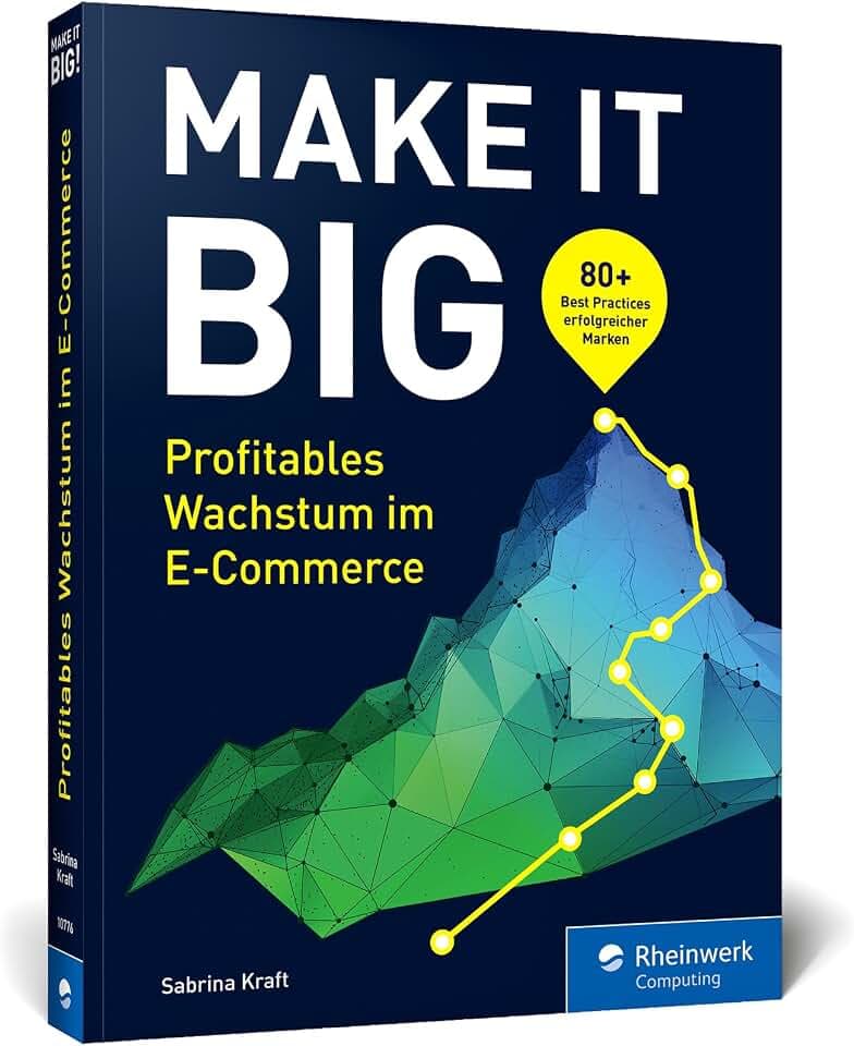 Make it Big!: Erfolgsrezepte für Entscheider*innen. Trends erkennen, profitabel skalieren, nachhaltig wachsen