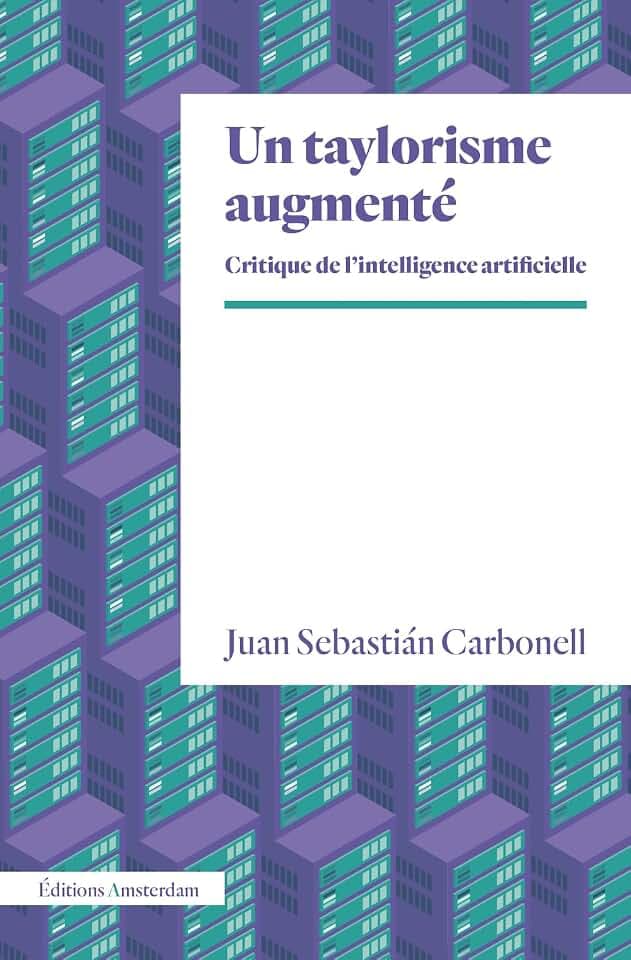Un taylorisme augmenté: Critique de l'intelligence artificielle