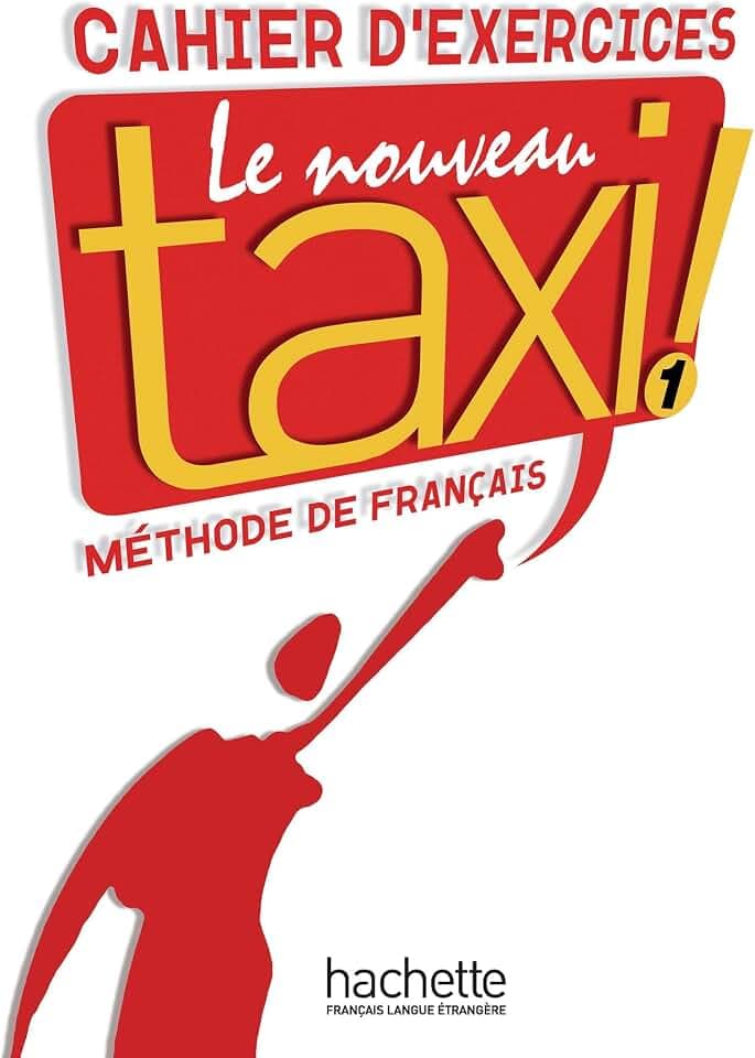 Le nouveau taxi!: Cahier d'exercices 1