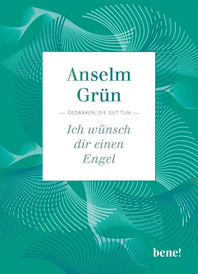 Ich wünsch dir einen Engel: Gedanken, die gut tun