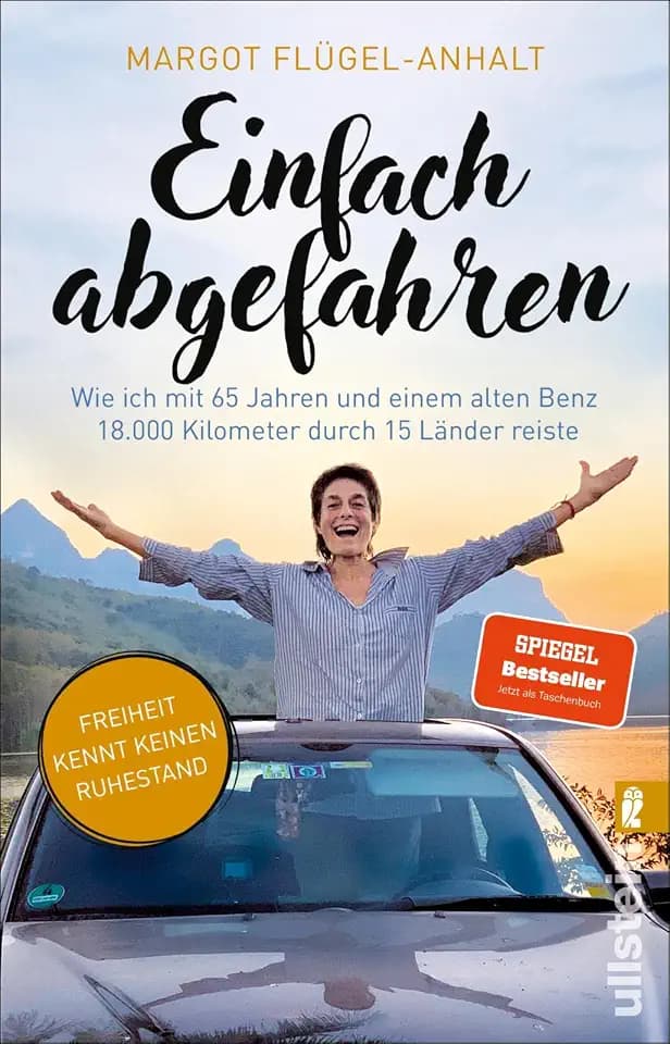 Einfach abgefahren: Wie ich mit 65 Jahren und einem alten Benz 18.000 Kilometer durch 15 Länder reiste | Freiheit kennt keinen Ruhestand - mit 65 Jahren im alten Benz nach Südostasien!