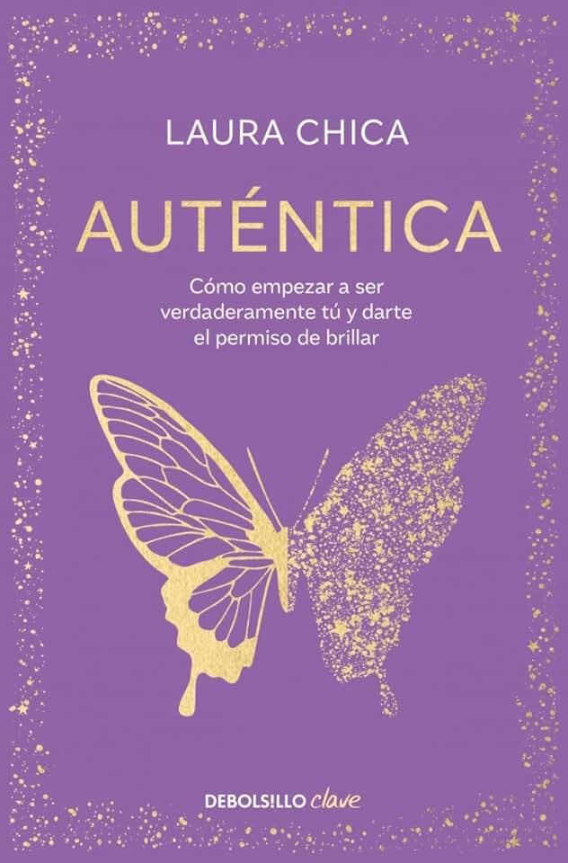 Auténtica: Cómo empezar a ser verdaderamente tú y darte el permiso de brillar (Best Seller | No Ficción)