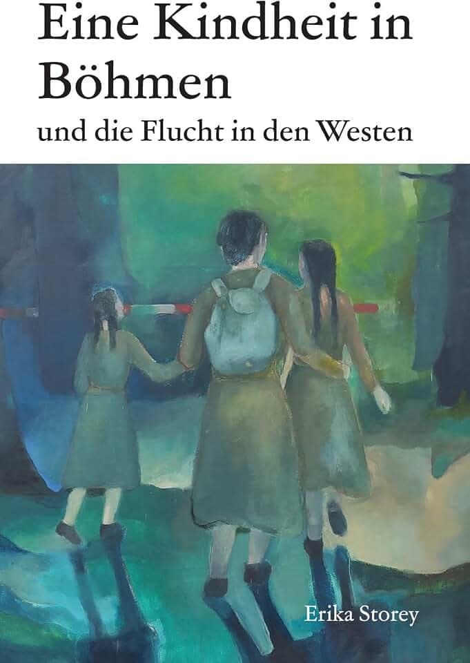Eine Kindheit in Boehmen: und die Flucht in den Westen