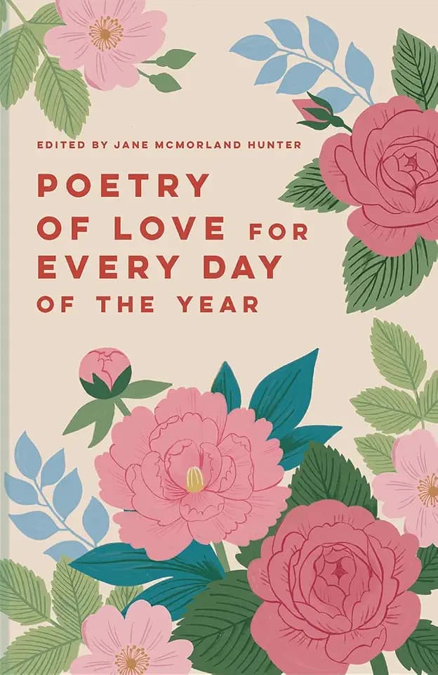 Poetry of Love for Every Day of the Year (Batsford Poetry Anthologies)