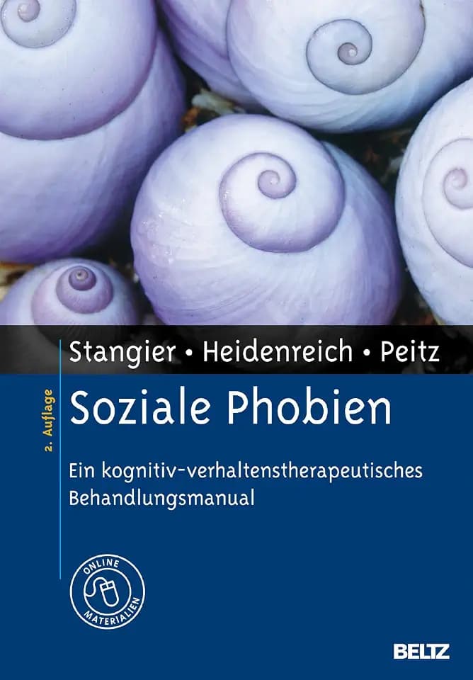 Soziale Phobien: Ein kognitiv-verhaltenstherapeutisches Behandlungsmanual. Mit Online-Materialien (Materialien für die klinische Praxis)
