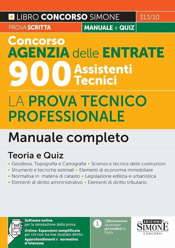 Concorso Agenzia delle Entrate 900 Assistenti Tecnici. La prova tecnico-professionale. Manuale completo. Teoria e quiz. Con risorse online ... di simulazione (Concorsi e abilitazioni)