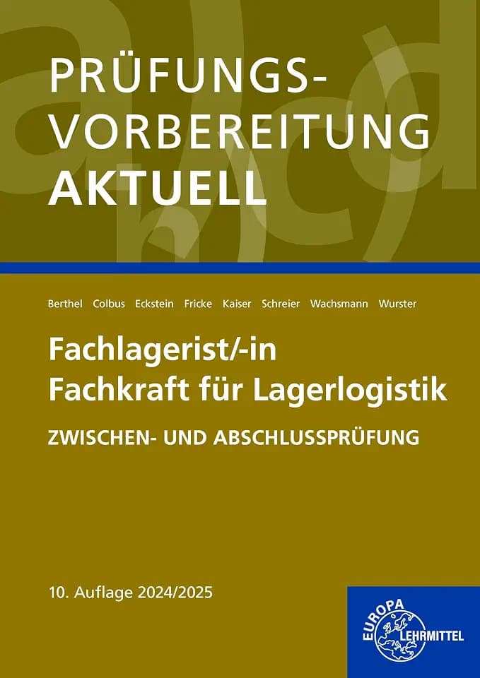Prüfungsvorbereitung aktuell - Fachlagerist/-in Fachkraft für Lagerlogistik: Zwischen- und Abschlussprüfung