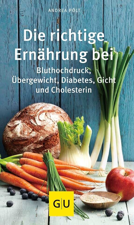 Die richtige Ernährung bei: Bluthochdruck, Übergewicht, Diabetes, Gicht, Cholesterin | Ratgeber Ernährungsumstellung: Blutzucker, Blutdruck und Harnsäure natürlich senken (GU Gesundheit)