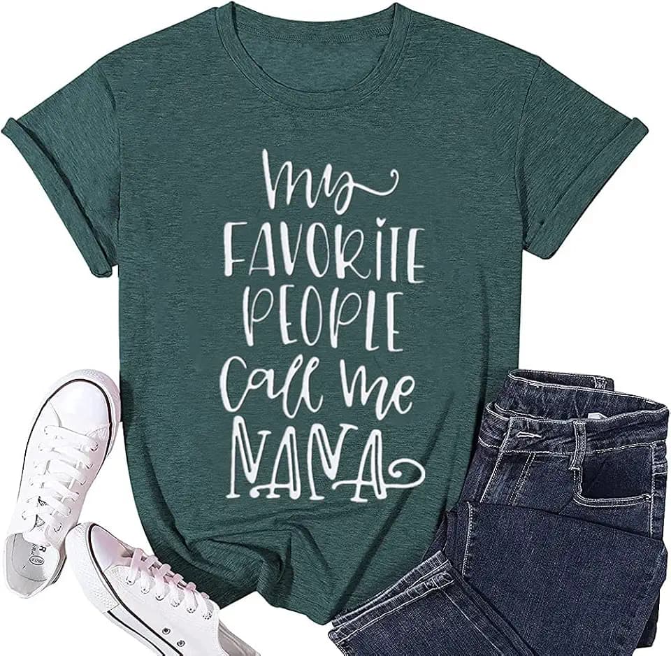 My Favorite People Call Me Nana Shirt Graphic Letter Print Short Sleeve Grandma Shirts Tee Tops