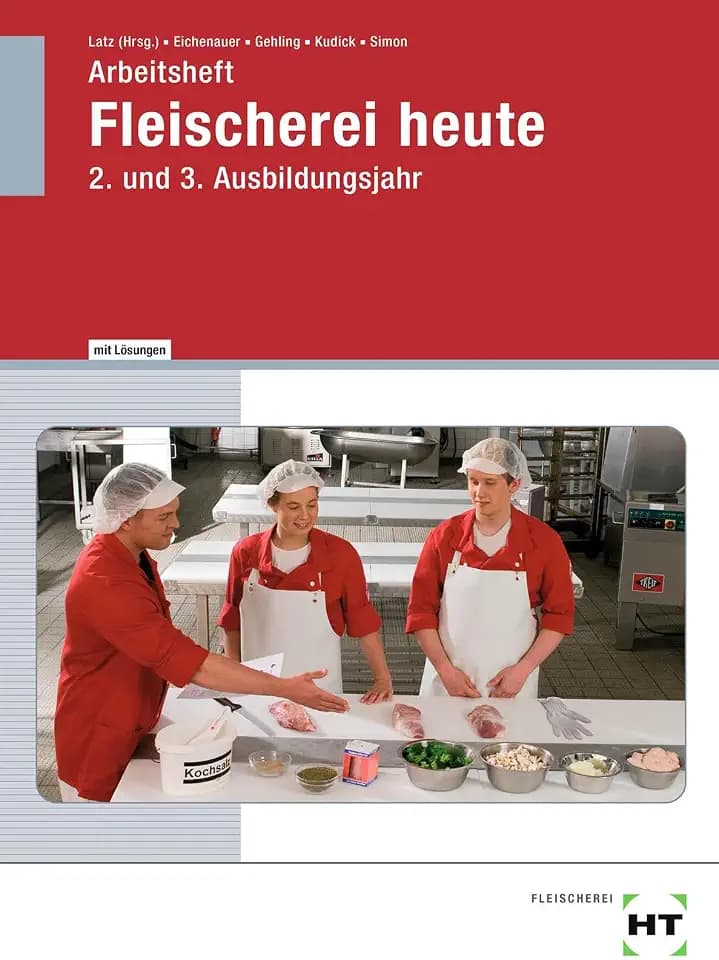 Arbeitsheft mit eingetragenen Lösungen Fleischerei heute: 2. und 3. Ausbildungsjahr