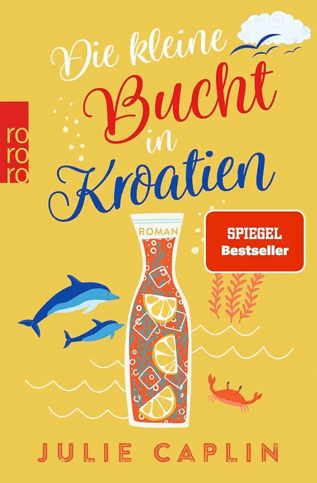 Die kleine Bucht in Kroatien: Ein sommerlicher Enemies-to-Lovers-Roman an der malerischen Adria (Romantic Escapes, Band 8)